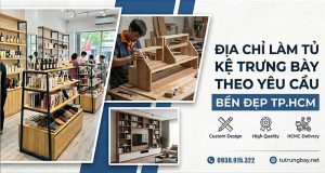 dia chi lam tu ke trung bay tphcm